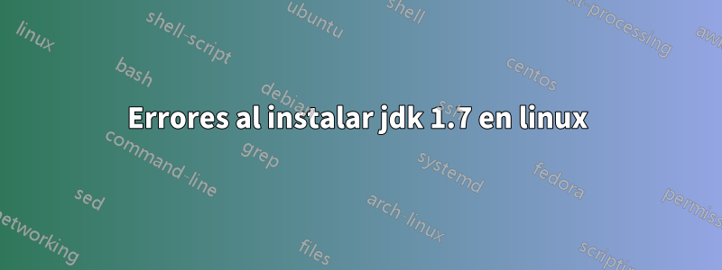 Errores al instalar jdk 1.7 en linux