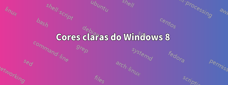 Cores claras do Windows 8