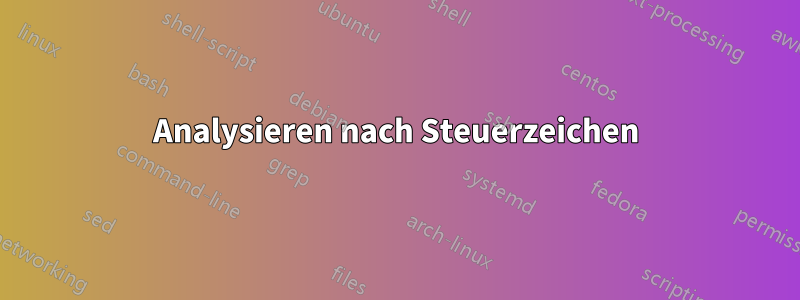 Analysieren nach Steuerzeichen