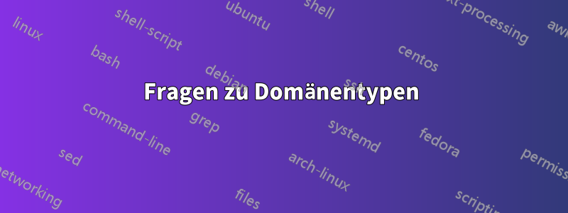 Fragen zu Domänentypen