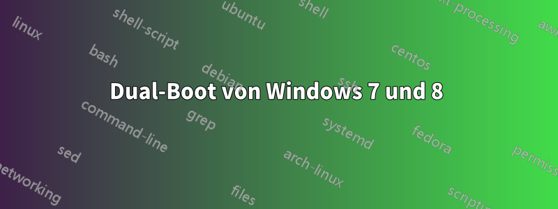 Dual-Boot von Windows 7 und 8