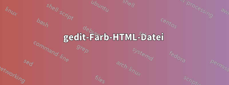 gedit-Farb-HTML-Datei