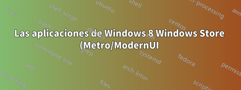 Las aplicaciones de Windows 8 Windows Store (Metro/ModernUI) no funcionan (solo muestran una animación "ocupada" o una pantalla blanca)