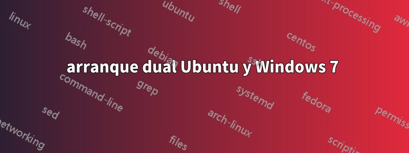 arranque dual Ubuntu y Windows 7