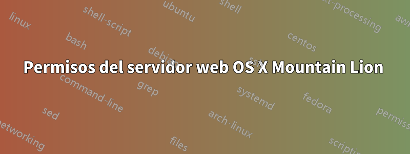 Permisos del servidor web OS X Mountain Lion