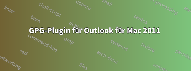GPG-Plugin für Outlook für Mac 2011