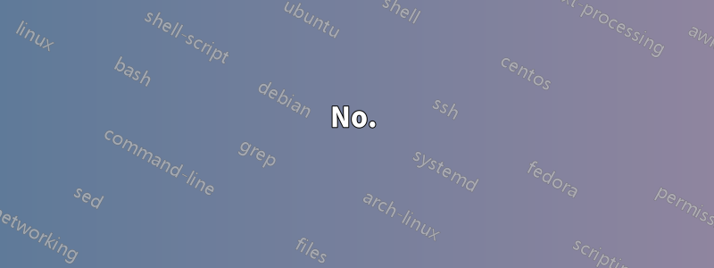 No.