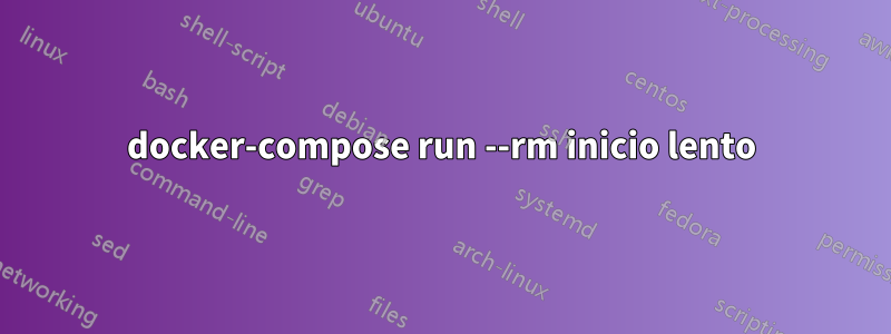 docker-compose run --rm inicio lento