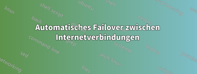 Automatisches Failover zwischen Internetverbindungen
