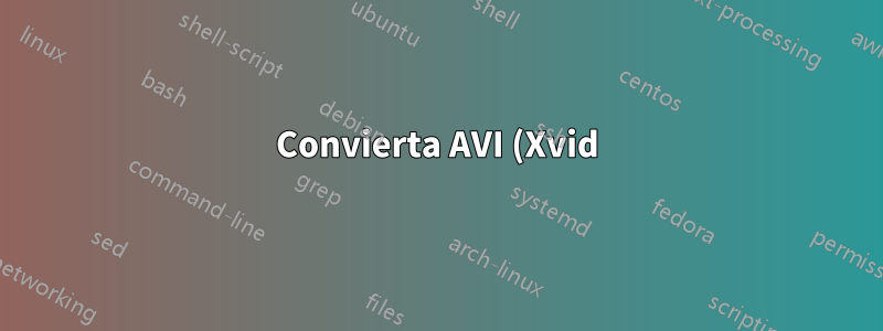 Convierta AVI (Xvid) a MP4 (H.264) manteniendo la misma calidad
