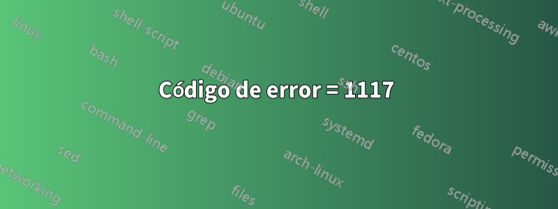 Código de error = 1117