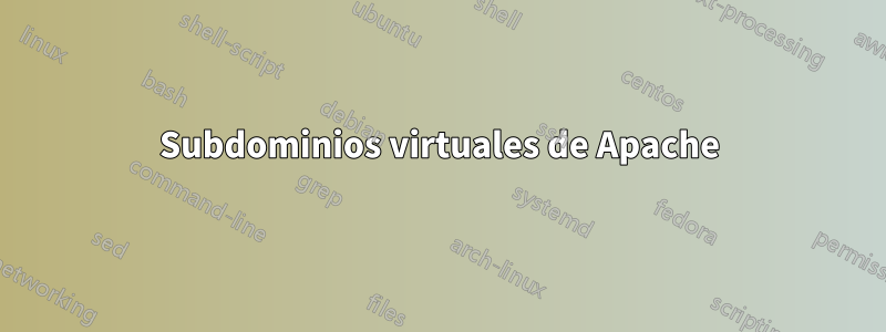 Subdominios virtuales de Apache