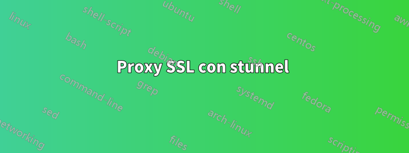 Proxy SSL con stunnel