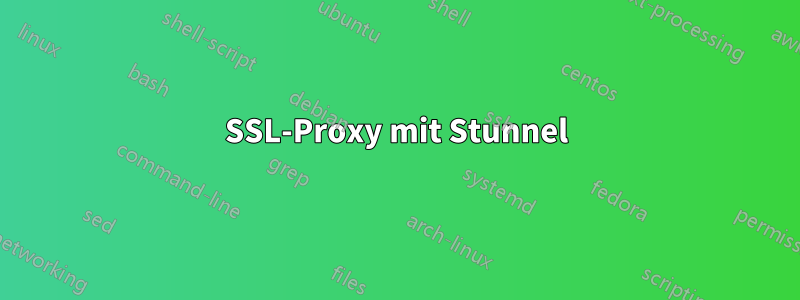 SSL-Proxy mit Stunnel