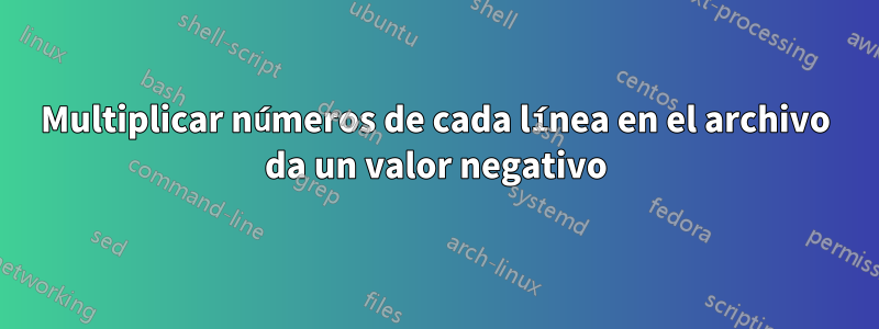 Multiplicar números de cada línea en el archivo da un valor negativo