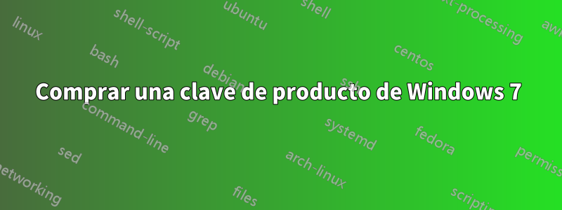 Comprar una clave de producto de Windows 7