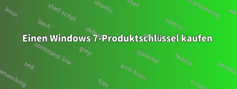 Einen Windows 7-Produktschlüssel kaufen