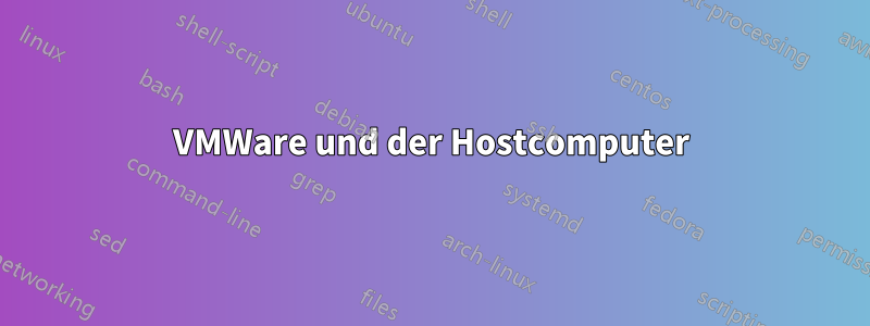 VMWare und der Hostcomputer