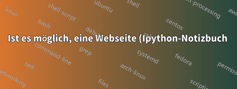 Ist es möglich, eine Webseite (Ipython-Notizbuch) in ein PDF mit einer einzigen, unendlich langen Seite zu drucken?
