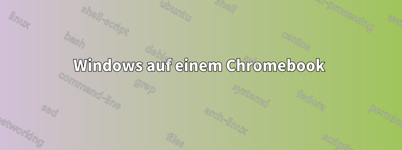 Windows auf einem Chromebook