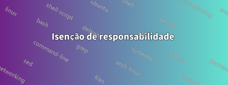 Isenção de responsabilidade