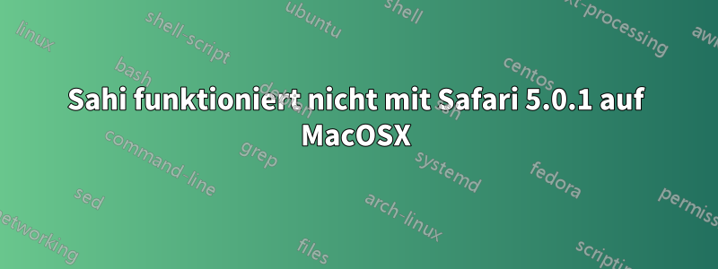 Sahi funktioniert nicht mit Safari 5.0.1 auf MacOSX