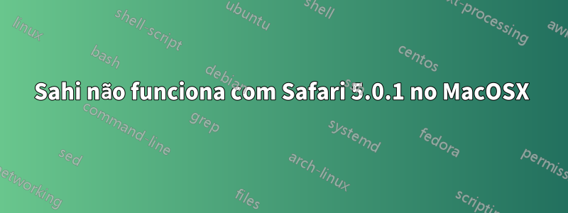Sahi não funciona com Safari 5.0.1 no MacOSX