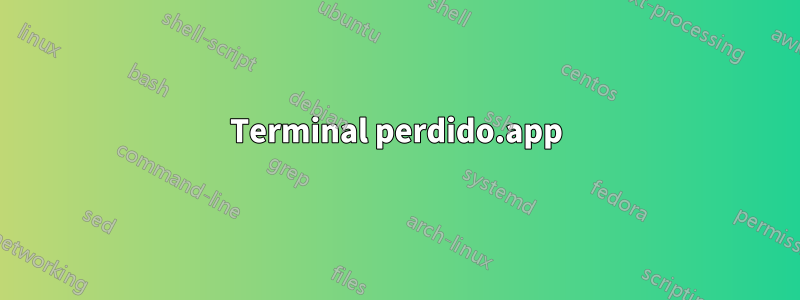Terminal perdido.app