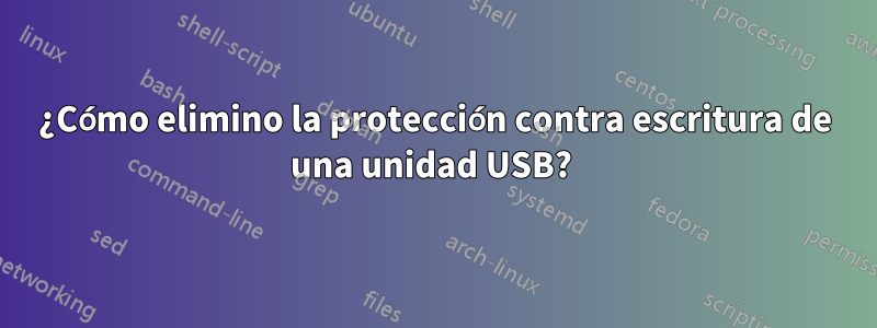 ¿Cómo elimino la protección contra escritura de una unidad USB? 