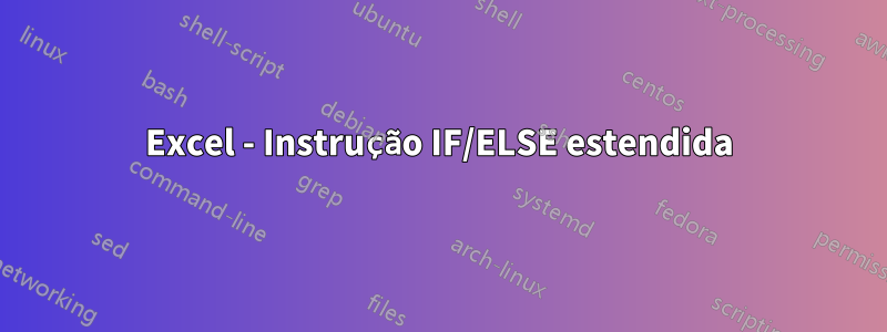 Excel - Instrução IF/ELSE estendida