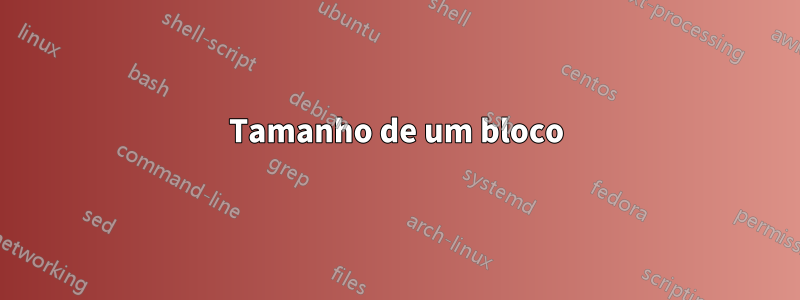 Tamanho de um bloco