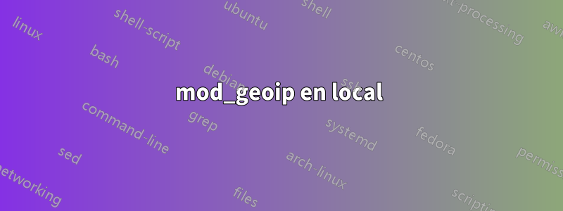 mod_geoip en local