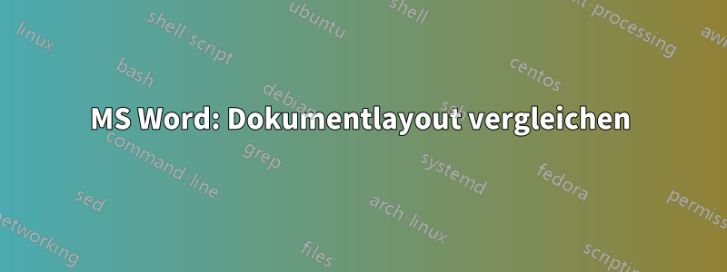 MS Word: Dokumentlayout vergleichen