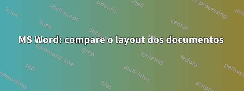 MS Word: compare o layout dos documentos