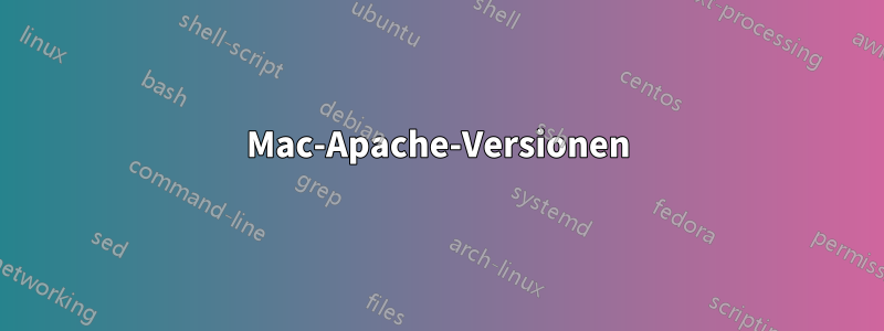 Mac-Apache-Versionen