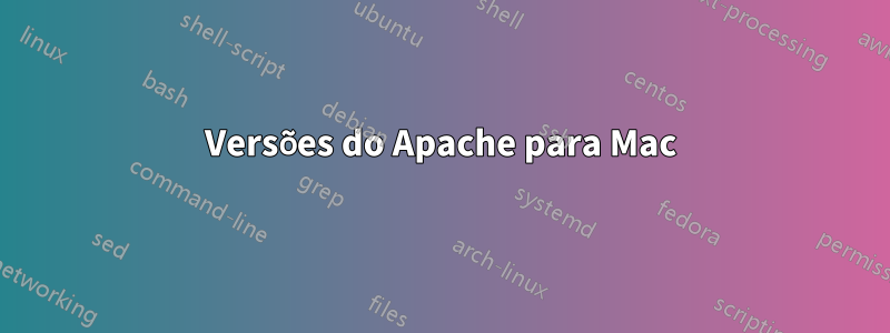 Versões do Apache para Mac