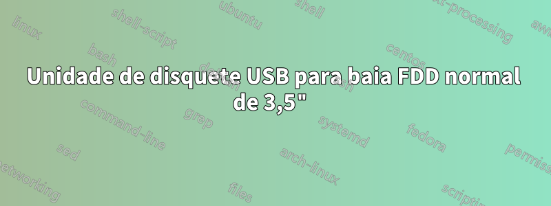 Unidade de disquete USB para baia FDD normal de 3,5"