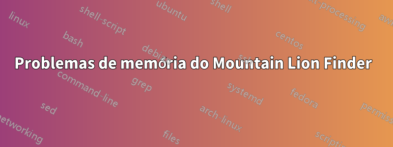 Problemas de memória do Mountain Lion Finder 