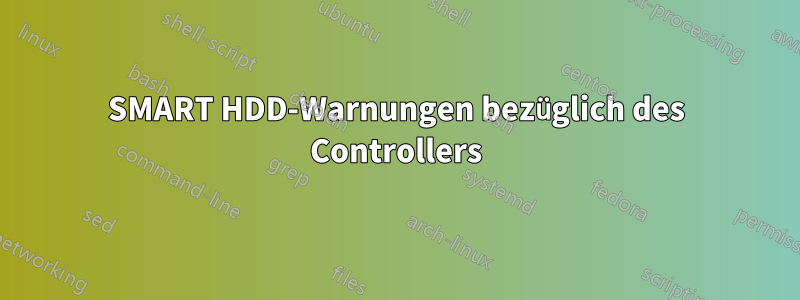 SMART HDD-Warnungen bezüglich des Controllers