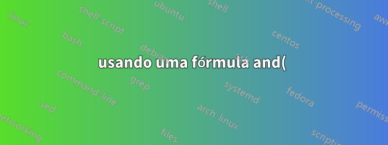 usando uma fórmula and() com uma instrução if em uma fórmula de matriz no Excel