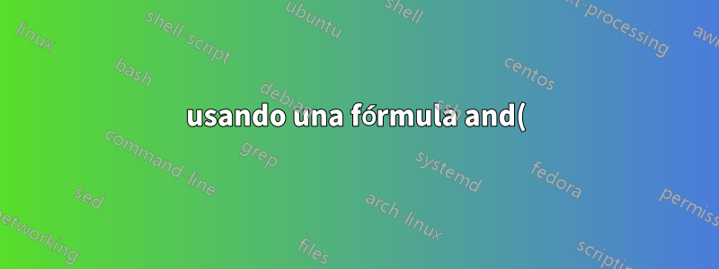usando una fórmula and() con una declaración if en una fórmula matricial en Excel