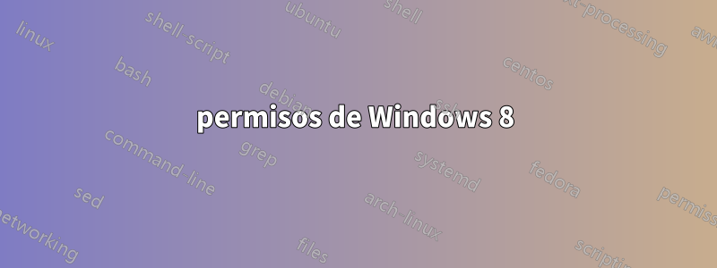 permisos de Windows 8