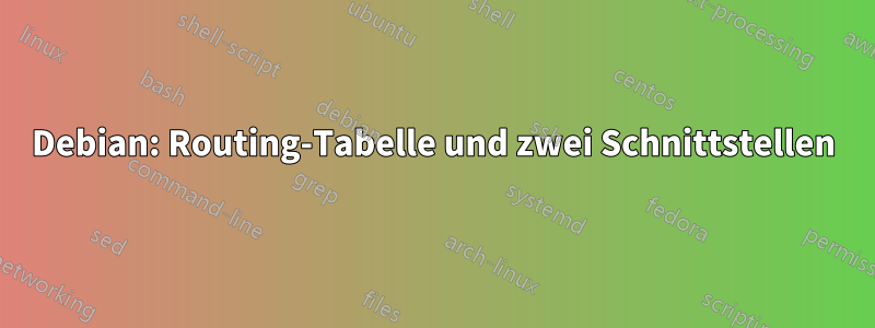 Debian: Routing-Tabelle und zwei Schnittstellen