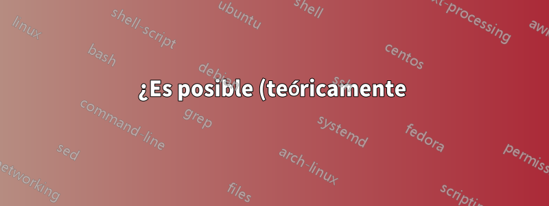 ¿Es posible (teóricamente) recuperarse después de que cada bit se establece en 0 y cómo