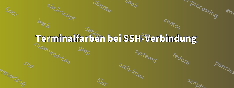 Terminalfarben bei SSH-Verbindung