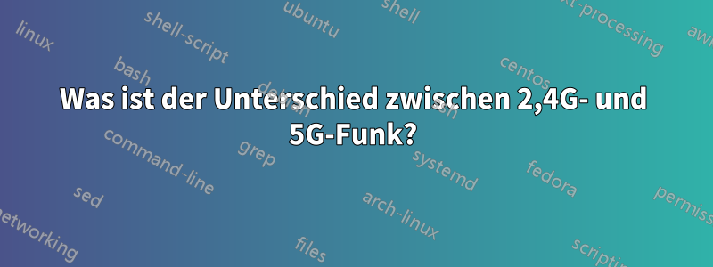 Was ist der Unterschied zwischen 2,4G- und 5G-Funk?
