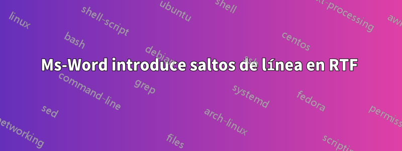 Ms-Word introduce saltos de línea en RTF