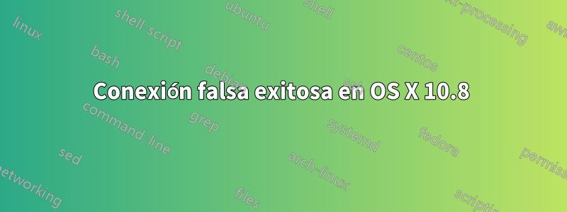 Conexión falsa exitosa en OS X 10.8