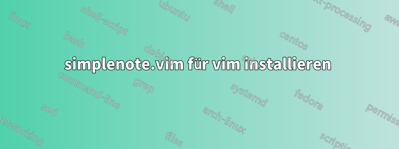 simplenote.vim für vim installieren