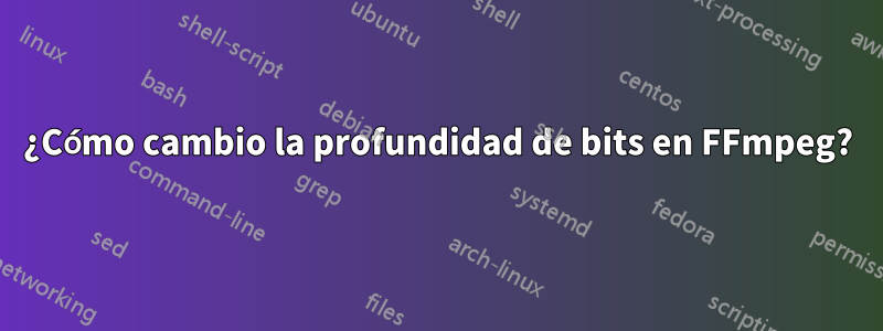 ¿Cómo cambio la profundidad de bits en FFmpeg?